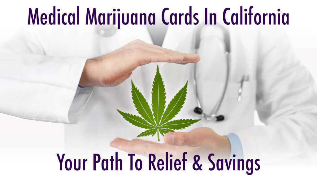 Medical Marijuana Cards in California: Your Path to Relief & Savings - THCSD